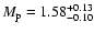 $M_{\rm p} = 1.58^{+0.13}_{-0.10}$