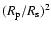 $ (R_{\rm p}/R_{\rm s})^2 $