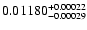 $ 0.01180^{\rm +0.00022}_{-0.00029} $