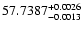 $ 57.7387 ^{\rm + 0.0026}_{- 0.0013} $