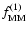 $f^{(1)}_{{\rm MM}}$