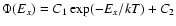 $\Phi(E_{{x}})=C_{1}
\exp(-E_{{x}}/kT)+C_{2}$