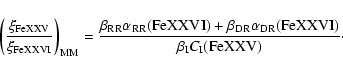 \begin{displaymath}\left(\frac{\xi_{{\rm FeXXV}}}{\xi_{{\rm FeXXVI}}}\right)_{{\...
...({\rm FeXXVI})}{\beta_{{\rm I}
}C_{{\rm I}}({\rm FeXXV})}\cdot
\end{displaymath}