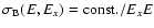 $\sigma_{{\rm B}}(E,
E_{{x}})={\rm const.}/E_{{x}}E$