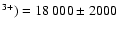 $^{3+})=18~000 \pm 2000$