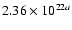 $2.36 \times 10^{22a}$