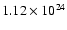$1.12 \times 10^{24}$