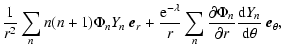 $\displaystyle \frac{1}{r^2} \sum_{n} n(n+1) \Phi_{n} Y_{n}~ \vec{e}_{r}
+ \frac...
...al \Phi_{n}}{\partial r}
\frac{{\rm d} Y_{n}}{{\rm d} \theta}~\vec{e}_{\theta},$