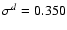 $\sigma^{d} = 0.350$