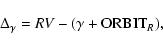 \begin{displaymath}\Delta_{\gamma} = RV - (\gamma + {\rm ORBIT}_{R}),
\end{displaymath}