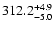 $\rm 312.2^{+4.9}_{-5.0}$
