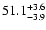 $\rm 51.1^{+3.6}_{-3.9}$