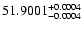 $\rm 51.9001^{+0.0004}_{-0.0004}$
