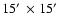 $15\hbox{$^\prime$ }\times15\hbox{$^\prime$ }$