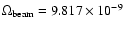 $\Omega_{\rm beam} = 9.817 \times 10^{-9}$