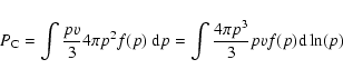 \begin{displaymath}%
P_{\rm C} = \int {p v\over 3} 4\pi p^2 f(p)~ {\rm d}p = \int {4\pi p^3\over 3} pv f(p) {\rm d} \ln(p)
\end{displaymath}