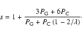 \begin{displaymath}%
s = 1 + {3P_{\rm G} + 6 P_{\rm C}\over P_{\rm G} + P_{\rm C}\left(1-2/\lambda\right)}\cdot
\end{displaymath}