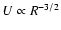 $U\propto R^{-3/2}$