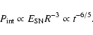 \begin{displaymath}%
P_{\rm int} \propto E_{\rm SN}R^{-3} \propto t^{-6/5}.
\end{displaymath}