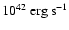 $10^{42}~{\rm erg~s^{-1}}$
