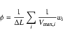 \begin{displaymath}%
\phi = \frac{1}{\Delta L}\sum_{i}\frac{1}{V_{{\rm max},i}}w_{i}
\end{displaymath}