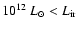 $10^{12}~L_{\odot} < L_{\rm ir}$