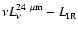 $\nu L_{\nu}^{24~\mu{\rm m}}-L_{\rm IR}$