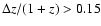 $\Delta z/(1+z)>0.15$