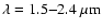 $\ensuremath{\lambda{}} =1.5{-}2.4~\ensuremath{\mu {\rm m}} $