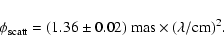 \begin{displaymath}\phi_{\rm scatt}=(1.36\pm0.02)~{\rm mas}\times(\lambda/{\rm cm})^2.
\end{displaymath}