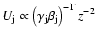 $U_{\rm j}\propto
\left(\ensuremath{\gamma_{\rm j}\beta_{\rm j}}\right)^{-\Gamma}z^{-2}$