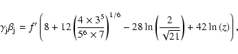 \begin{displaymath}
\gamma_{\rm j}\beta_{\rm j}=f^\prime\left(8+12\left({4\times...
...)^{1/6}-28\ln\left({2\over\sqrt{21}}\right)+42\ln{(z)}\right),
\end{displaymath}