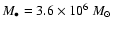 $M_\bullet=3.6\times10^6~M_{\odot}$