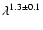 $\lambda^{1.3\pm0.1}$
