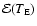 ${\cal{E}}(T_{{\rm E}})$