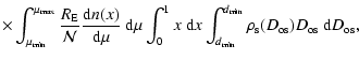$\displaystyle \times
\int_{\mu_{{\rm min}}}^{\mu_{{\rm max}}}
\frac{R_{{\rm E}}...
...{d_{{\rm min}}}
\rho_{{\rm s}}(D_{{\rm os}})
D_{{\rm os}}~{\rm d}D_{{\rm os}} ,$