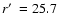$r\hbox{$^\prime$ }=25.7$