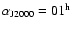 $\alpha_{\rm J2000}=01^{\rm h}$