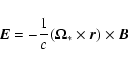 \begin{displaymath}%
{\vec E}=-\frac{1}{c}({\bf\Omega}_*\times {\vec r}) \times {\vec B}
\end{displaymath}