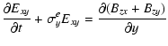 $\displaystyle \frac{\partial E_{xy}}{\partial t}+\sigma_y^e
E_{xy} = \frac{\partial (B_{zx}+B_{zy})}{\partial y}$