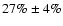 $27\% \pm 4\%$
