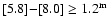 $[5.8]{-}[8.0]\geq1.2^{\rm m}$