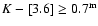 $K-[3.6] \geq 0.7^{\rm m}$