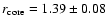 $r_{\rm core} = 1.39 \pm 0.08$