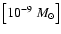 $\left[10^{-9}~M_\odot\right]$