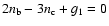 $ 2 n_{\rm b} - 3 n_{\rm c} + g_1 = 0 $