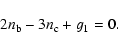 \begin{displaymath}2 n_{\rm b}-3 n_{\rm c} + g_1 = 0.
\end{displaymath}