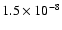 $1.5 \times 10^{-8}$