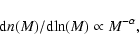 \begin{displaymath}{\rm d} n(M)/{\rm d ln}(M) \propto M^{-\alpha},
\end{displaymath}