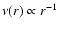 $\nu(r) \propto r^{-1}$